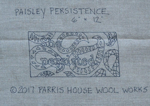 Paisley Persistence - She Persisted" *PATTERN ONLY* 6" x 12"  Hooked Rug Pattern